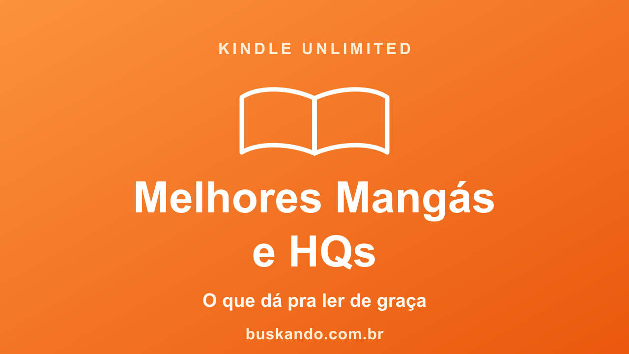 Melhores mangás e HQs no Kindle Unlimited em 2026: quadrinhos nacionais, graphic novels e mangás lidos no celular e no tablet